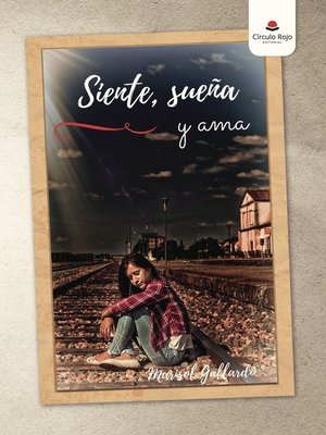 cover image of Siente, sueña y ama